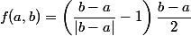 f(a, b) = \left( \dfrac {b - a} {|b - a|} - 1 \right) \dfrac {b - a} 2